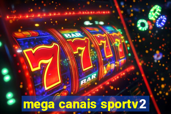 mega canais sportv2